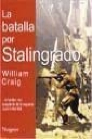 Kniha La batalla por Stalingrado William Craig