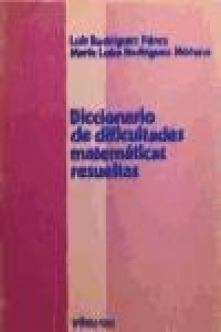 Carte Diccionario de dificultades matemáticas resueltas María Luisa Rodríguez Moreno