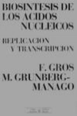 Kniha Biosíntesis de los ácidos nucleicos François . . . [et al. ] Gros