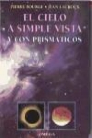 Kniha Cielo a simple vista y con prismáticos, el Pierre Bourge