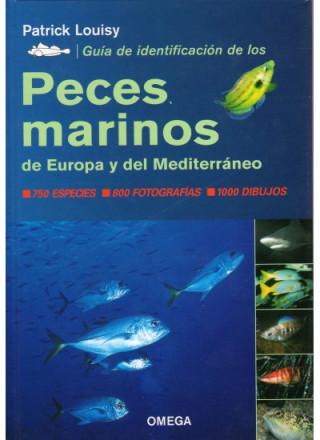 Könyv Guía de identificación de los peces marinos de Europa y del Mediterráneo Patrick Louisy