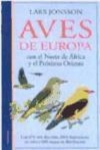 Könyv Aves de Europa : con el Norte de África y el Próximo Oriente Lars Jonsson