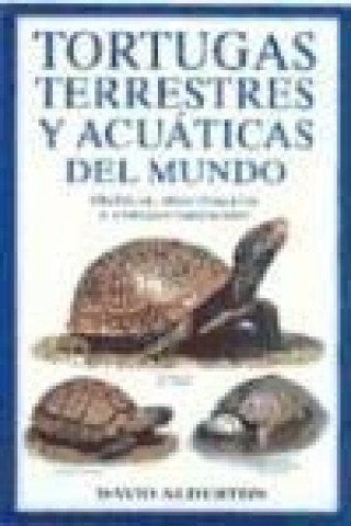 Книга Tortugas terrestres y acuáticas del mundo David Alderton