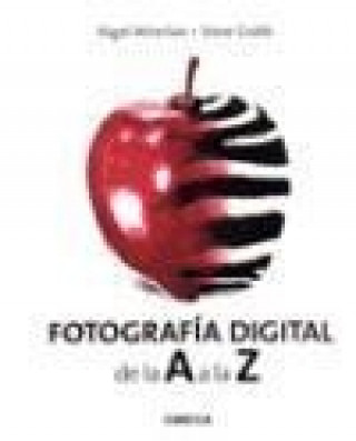 Kniha Fotografía digital de la A a la Z Nigel Atherton