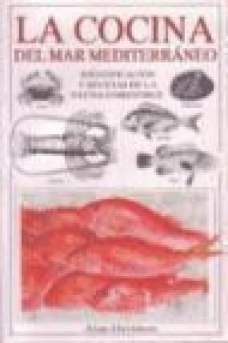 Kniha La cocina del mar Mediterráneo : identificación y recetas de la fauna comestible Alan Davidson