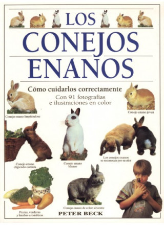 Könyv Los conejos enanos : cómo cuidarlos correctamente Peter Beck