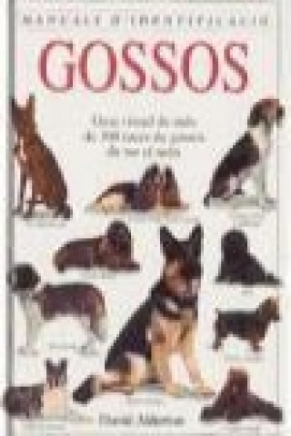 Könyv Gossos : guia visual de més de 300 races de gossos de tot el món David Alderton