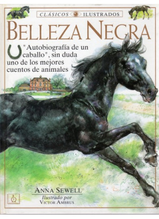 Carte Belleza negra : "autobiografía de un caballo", sin duda uno de los mejores cuentos de animales Anna Sewell