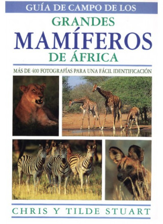 Kniha Guía de campo de los grandes mamíferos de África Chris Stuart
