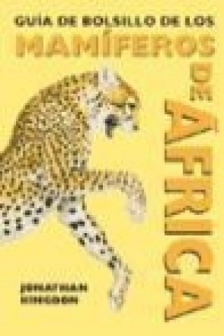 Kniha Guía de bolsillo de los mamíferos de África Jonathan Kingdon
