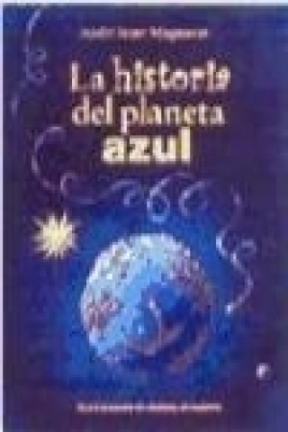 Kniha La historia del planeta azul Andri Snaer Magnason