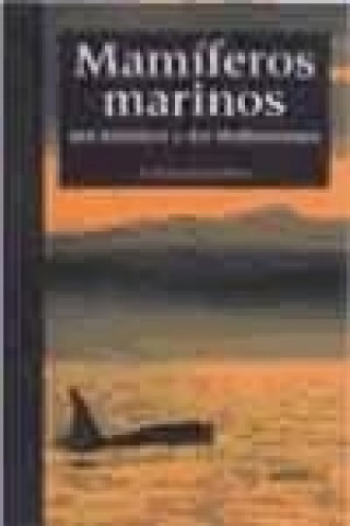 Книга Mamíferos marinos del Atlántico y del Mediterráneo Carl Christian Kinze