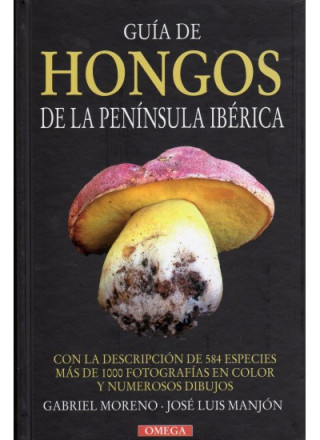 Carte Guía de hongos de la península ibérica MORENO G.