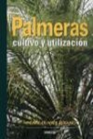Knjiga Palmeras : cultivo y utilización Pierre-Olivier Albano