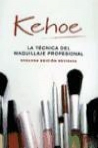 Könyv La técnica del maquillaje profesional Vincent J-R. Kehoe
