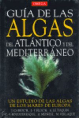 Kniha Guía de las algas del Atlántico y del Mediterráneo Jacqueline Cabioc'h