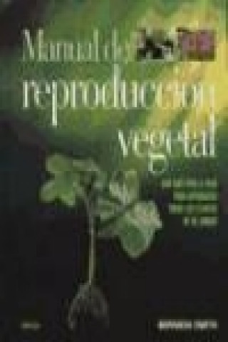Könyv Manual de reproducción vegetal Miranda Smith