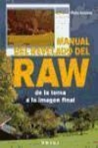 Kniha Manual del revelado del RAW : de la toma a la imagen final Philip Andrews