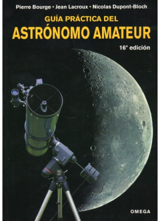 Kniha Guía práctica del astrónomo amateur Pierre Bourge