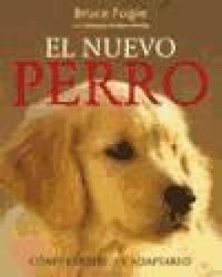 Книга El nuevo perro Bruce Fogle