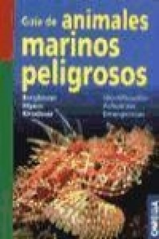 Kniha Guía de los animales marinos peligrosos : identificación, actuación, emergencias Matthias Bergbauer