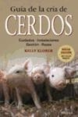 Kniha Guía de la cría de cerdos Kelly Klober
