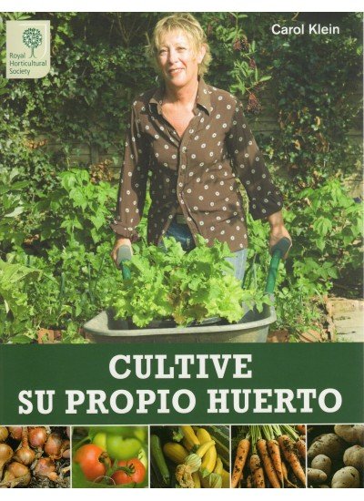 Книга Cultive su propio huerto Carol Klein