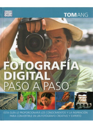 Kniha FOTOGRAFIA DIGITAL PASO A PASO TOM ANG
