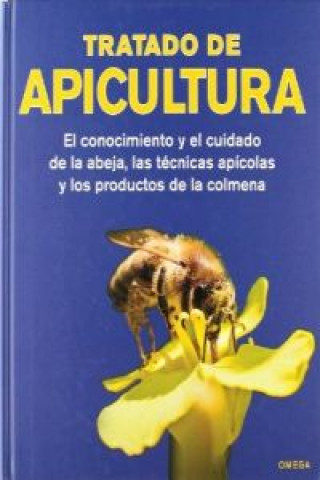 Könyv Tratado de apicultura : el conocimiento y el cuidado de la abeja, las técnicas apícolas y los productos de la colmena Henri Clément