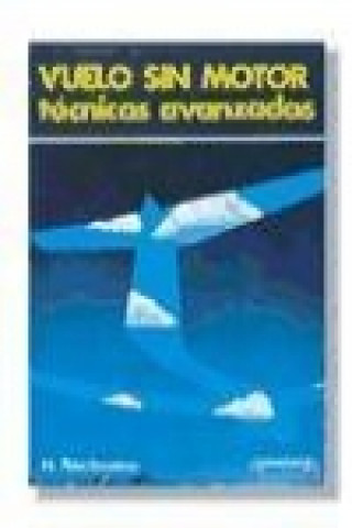 Kniha Vuelo sin motor : técnicas avanzadas Helmut Reichmann