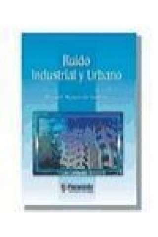 Kniha Ruido industrial y urbano Manuel Rejano de la Rosa