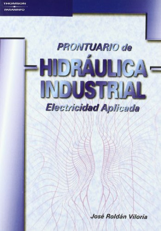 Kniha Prontuario de hidráulica industrial, electricidad aplicada José Roldán