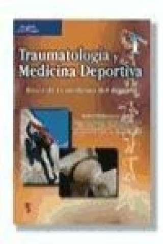 Kniha Traumatología y medicina deportiva 1 Rafael Ballesteros Massó