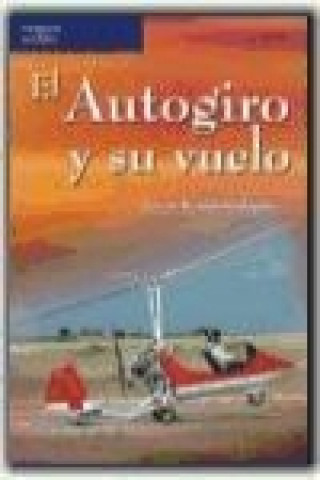 Книга El autogiro y su vuelo Fernando Roselló Verdaguer