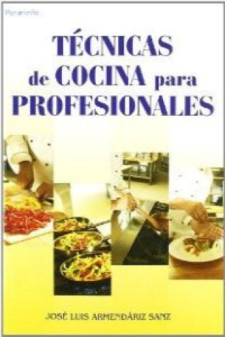 Книга Técnicas elementales de cocina para profesionales José Luis Armendáriz Sanz