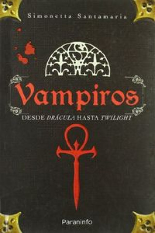 Kniha Vampiros : desde Drácula a Twilight 