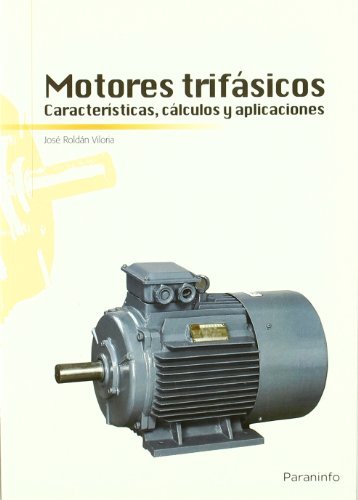 Книга MOTORES TRIFÁSICOS. Características, cálculos y aplicaciones 