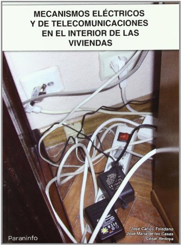 Knjiga Mecanismos eléctricos y de telecomunicaciones en el interior de las viviendas José Carlos Toledano Gasca