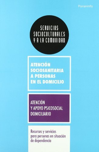 Книга Recursos y servicios para personas en situación de dependencia. Certificados de profesionalidad. Atención y apoyo psicosocial domiciliario 