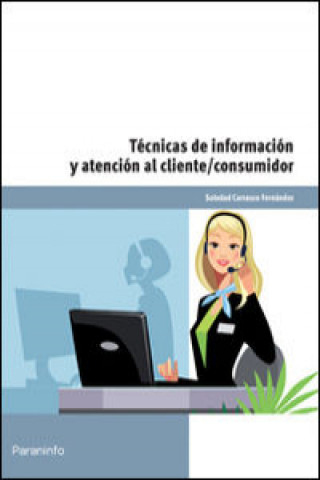 Kniha Técnicas de información y atención al cliente-consumidor María Soledad Carrasco Fernández