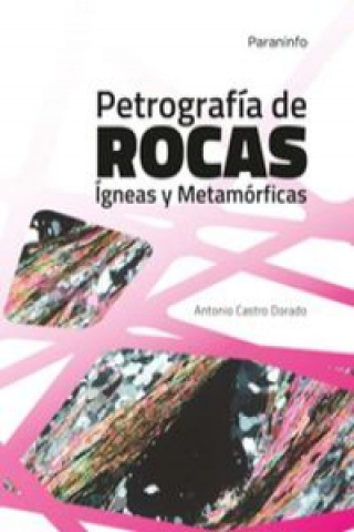 Könyv Petrografía de rocas ígneas y metamórficas ANTONIO CASTRO DORADO
