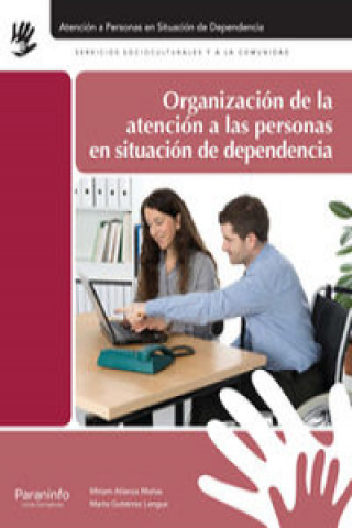 Kniha Organización de la atención a las personas en situación de dependencia 