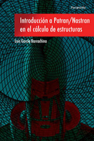 Kniha Introducción a Patran-Nastran en el cálculo de estructuras 