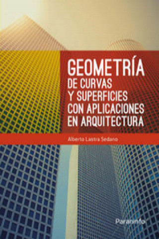 Książka Geometría de curvas y superficies con aplicaciones en arquitectura 