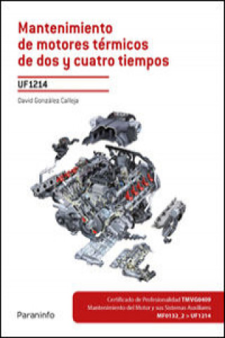 Книга Mantenimiento motores térmicos de dos y cuatro tiempos. Certificados de profesionalidad. Mantenimiento del motor y sus sistemas auxiliares 