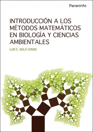 Könyv Introducción a los métodos matemáticos en biología y ciencias ambientales LUIS E. SOLA CONDE