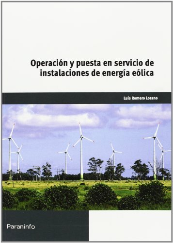 Książka Operación y puesta en servicio de instalaciones de energía eólica Luís Romero Lozano