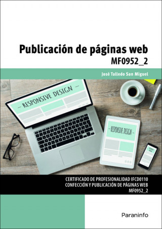 Kniha Publicación de páginas web. Certificados de profesionalidad. Confección y Publicación de páginas web JOSE TALLEDO SAN MIGUEL
