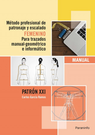 Książka Método profesional de patronaje y escalado femenino para trazados manual geométr CARLOS GARCIA RAMOS