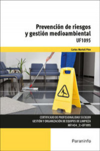 Kniha Prevención de riesgos y gestión medioambiental. Certificados de profesionalidad. Gestión y organización de equipos de limpieza CARLOS MARTELL PINO